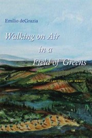 Cover of: Walking On Air In A Field Of Greens An Italianamerican Collage