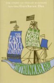 The East India Company The Worlds Most Powerful Corporation by Tirthankar Roy
