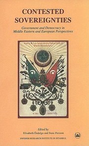 Cover of: Contested Sovereignties Government And Democracy In Middle Eastern And European Perspectives Papers Presented At A Conference Organized By The Swedish Research Institute In Istanbul 2831 May 2009