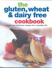 Cover of: The Gluten, Wheat and Dairy Free Cookbook