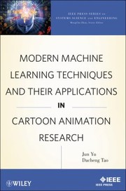 Cover of: Modern Machine Learning Techniques And Their Applications In Cartoon Animation Research