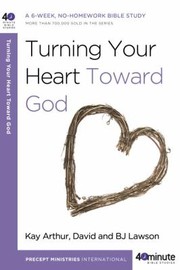Cover of: Turning Your Heart Toward God by 