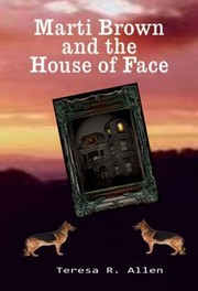 Cover of: Marti Brown and the House of Face by 