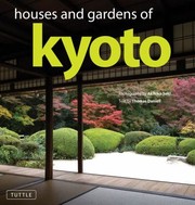 Houses And Gardens Of Kyoto by Akihiko Seki