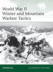 World War Ii Winter And Mountain Warfare Tactics by Stephen Bull