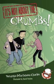 Cover of: Its Not About The Crumbs