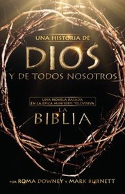 Cover of: La Historia De Dios Y Todos Nosotros Based On The Epic Tv Miniseries The Bible