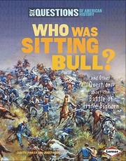 Cover of: Who Was Sitting Bull And Other Questions About The Battle Of Little Bighorn by 