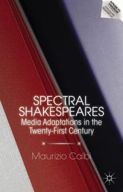 Cover of: Spectral Shakespeares Media Adaptations In The Twentyfirst Century