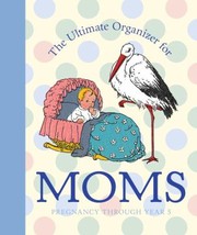 Cover of: The Little Big Organizer For Moms