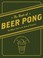 Cover of: The Book Of Beer Pong The Official Guide To The Sport Of Champions
