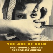 Cover of: The Age Of Gold Dali Bunuel Artaud Surrealist Cinema by 