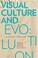 Cover of: Visual Culture And Evolution An Online Symposium