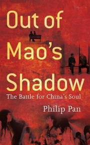 Cover of: Out Of Maos Shadow The Struggle For The Soul Of A New China