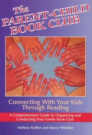 Cover of: The Parentchild Book Club Connecting With Your Kids Through Reading A Comprehensive Guide To Organizing And Conducting Your Family Book Club