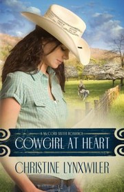 Cowgirl at Heart (McCord Sisters #2) by Christine Lynxwiler