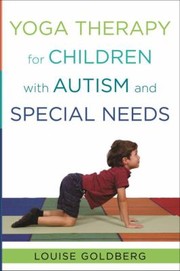 Cover of: Yoga Therapy For Children With Autism And Special Needs