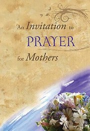 Cover of: An Invitation to Prayer for Mothers
