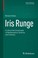 Cover of: Iris Runge A Life At The Crossroads Of Mathematics Science And Industry