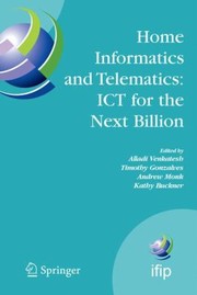 Cover of: Home Informatics And Telematics Ict For The Next Billion Proceedings Of Ifp Tc9 Wg 93 Hoit 2007 Conference August 2225 2007 Chennai India