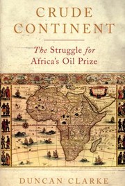 Cover of: Crude Continent The Struggle For Africas Oil Prize