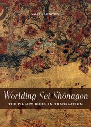 Worlding Sei Shnagon The Pillow Book In Translation by Valerie Henitiuk