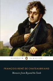 Penguin Classics Memoirs From Beyond The Tomb by François-René de Chateaubriand