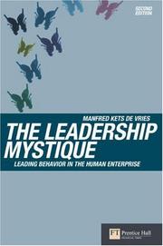 Cover of: The leadership mystique by Manfred F. R. Kets de Vries