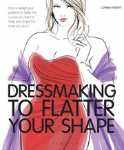 Cover of: Dressmaking To Flatter Your Shape