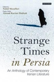 Cover of: Strange Times In Persia An Anthology Of Contemporary Iranian Literature