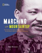 Cover of: Marching To The Mountaintop How Poverty Labor Fights And Civil Rights Set The Stage For Martin Luther King Jrs Final Hours