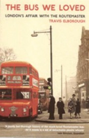 Cover of: The Bus We Loved Londons Affair With The Routemaster by 