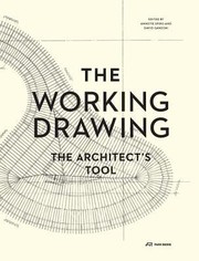 Cover of: The Working Drawing The Architects Tool