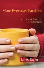 Cover of: More Everyday Parables Simple Stories For Spiritual Reflection
