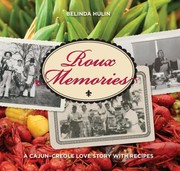 Cover of: Roux Memories A Cajuncreole Love Story With Recipes by 