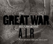 Cover of: In Flanders Fields The Great War Seen From The Air 19141918