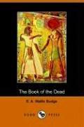 Cover of: The Book of the Dead by Ernest Alfred Wallis Budge, David Lorimer, Foy Scalf, Paul Mirecki, Ernest Alfred Wallis Budge