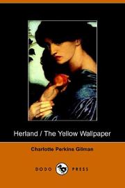 Cover of: Herland And the Yellow Wallpaper | Charlotte Perkins Gilman
