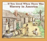 Cover of: If You Lived When There Was Slavery in America
            
                If You LivedPrebound
