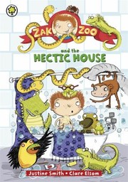 Cover of: Zak Zoo And The Hectic House by 