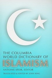 Cover of: The Columbia World Dictionary Of Islamism by 