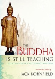 Cover of: The Buddha Is Still Teaching Contemporary Buddhist Wisdom