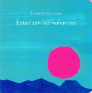Estas Son Las Maanitas by Carlos Pellicer Lopez