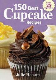 Cover of: 150 Best Cupcake Recipes