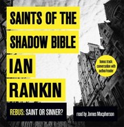 Cover of Saints Of The Shadow Bible by ian rankin