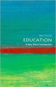 Education A Very Short Introduction by Gary Thomas