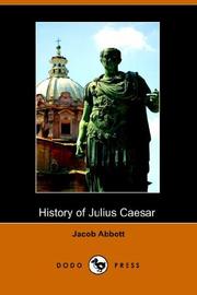 Cover of: History of Julius Ceaser (With Engravings) by Jacob Abbott