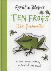 Cover of: Quentin Blakes Ten Frogs Dix Grenouilles by Quentin Blake