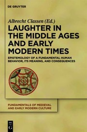 Cover of: Laughter In The Middle Ages And Early Modern Times Epistemology Of A Fundamental Human Behavior Its Meaning And Consequences
