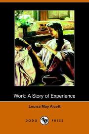 Cover of: Work: a Story of Experience by Louisa May Alcott